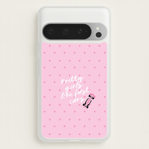 Pretty Girls Like Fast Cars Phone Case - Google Pixel 9 Pro XL