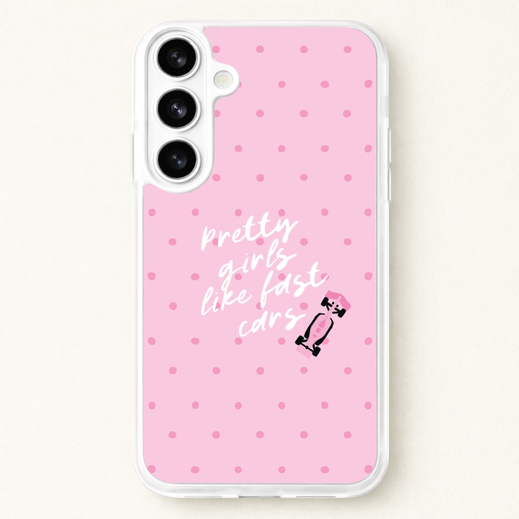 Pretty Girls Like Fast Cars Phone Case - Galaxy S26