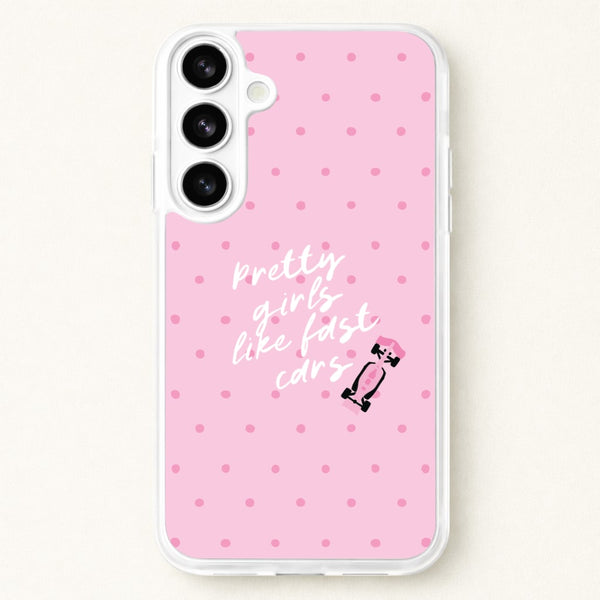 Pretty Girls Like Fast Cars Phone Case - Galaxy S26 Plus