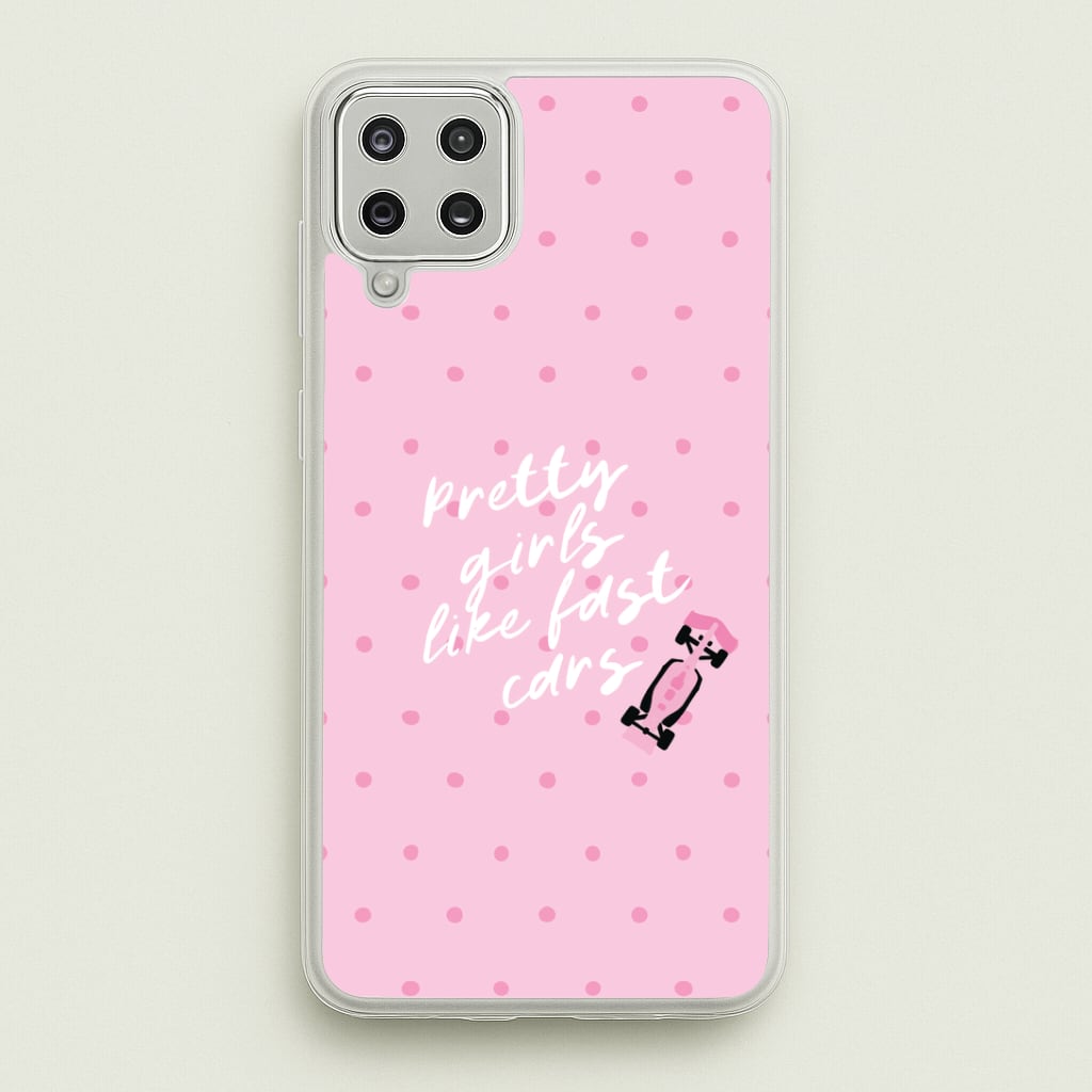 Pretty Girls Like Fast Cars Phone Case - Galaxy A12