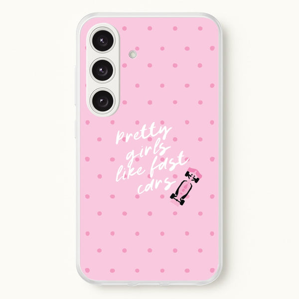 Pretty Girls Like Fast Cars Phone Case - Galaxy S24 Plus