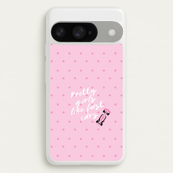 Pretty Girls Like Fast Cars Phone Case - Google Pixel 10 / 10 Pro