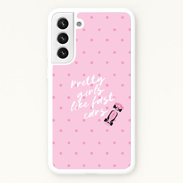 Pretty Girls Like Fast Cars Phone Case - Galaxy S22 Plus