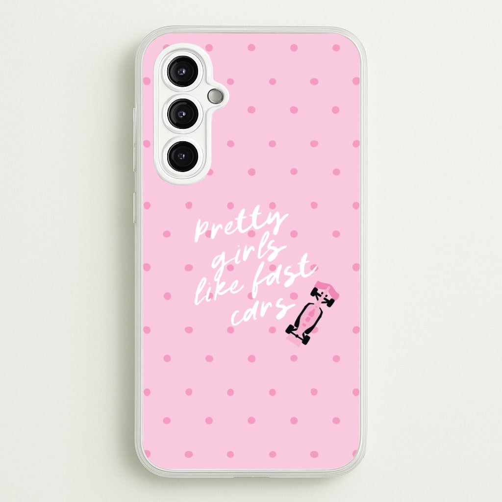 Pretty Girls Like Fast Cars Phone Case - Galaxy A14