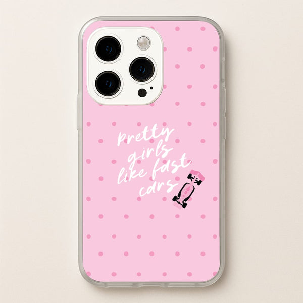 Pretty Girls Like Fast Cars Phone Case - iPhone 14 Pro