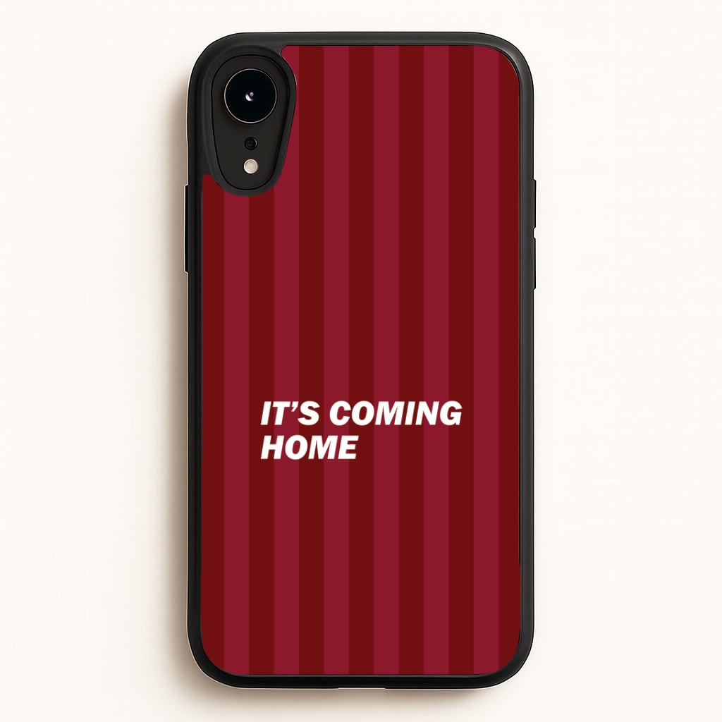 It's Coming Home Phone Case - iPhone XR