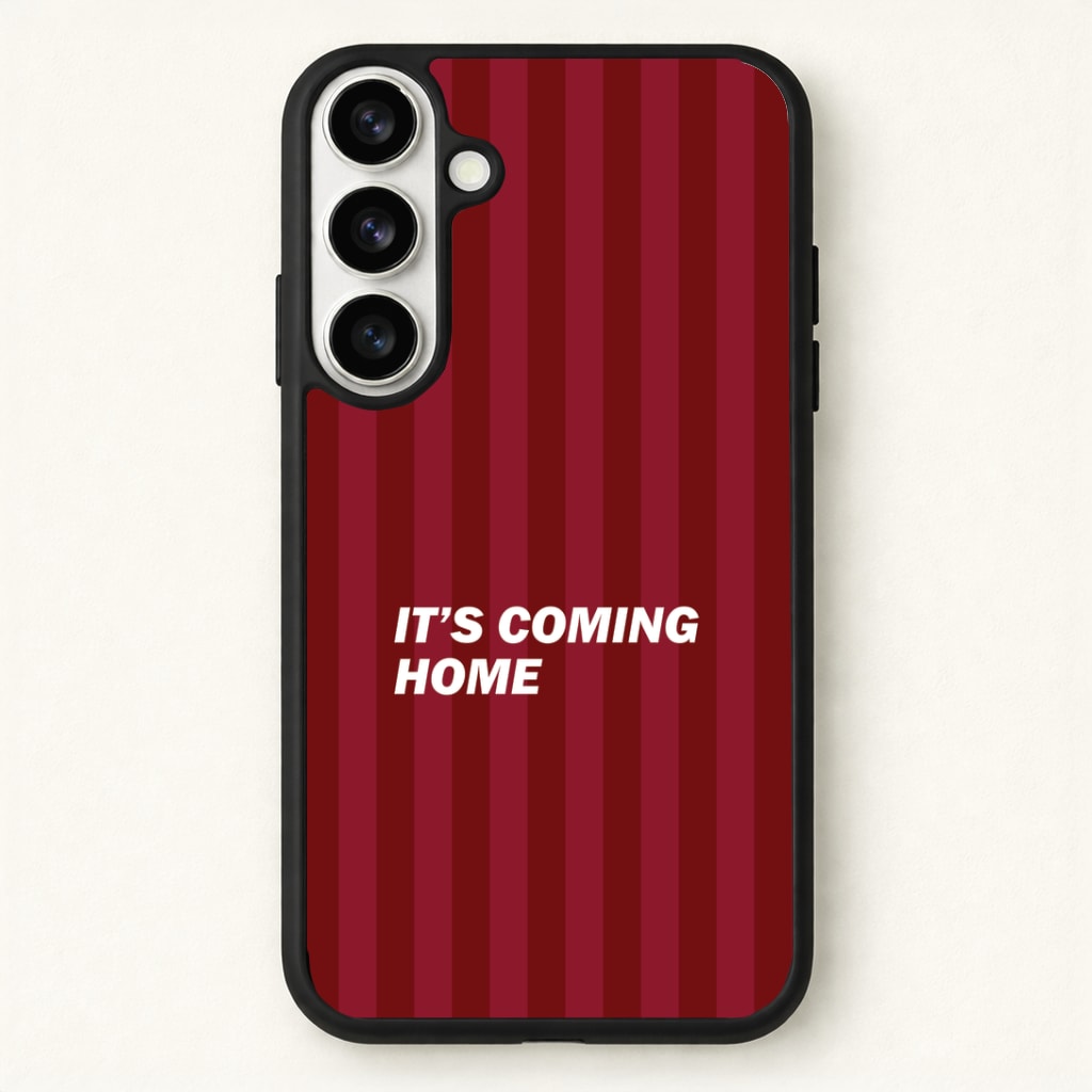It's Coming Home Phone Case - Galaxy S26
