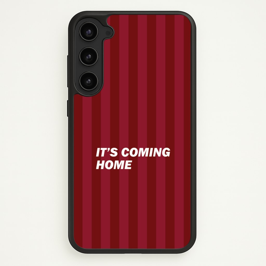 It's Coming Home Phone Case - Galaxy S23