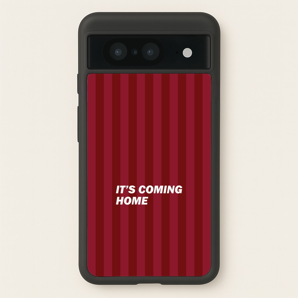 It's Coming Home Phone Case - Google Pixel 8