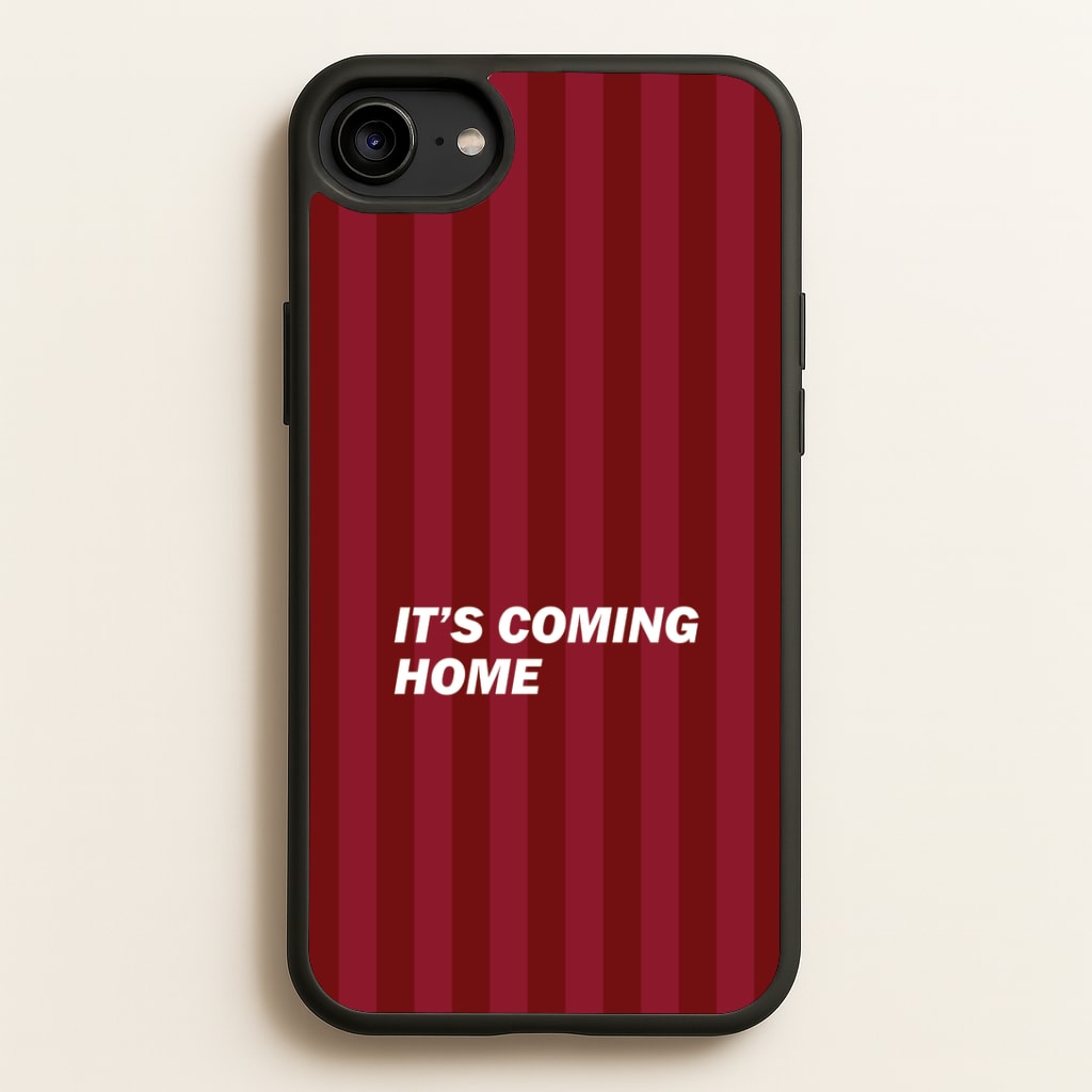 It's Coming Home Phone Case - iPhone 6 / 7 / 8 / SE