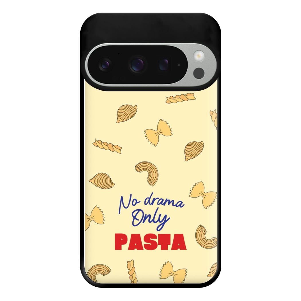 No Drama, Only Pasta Phone Case for Google Pixel 9 Pro XL