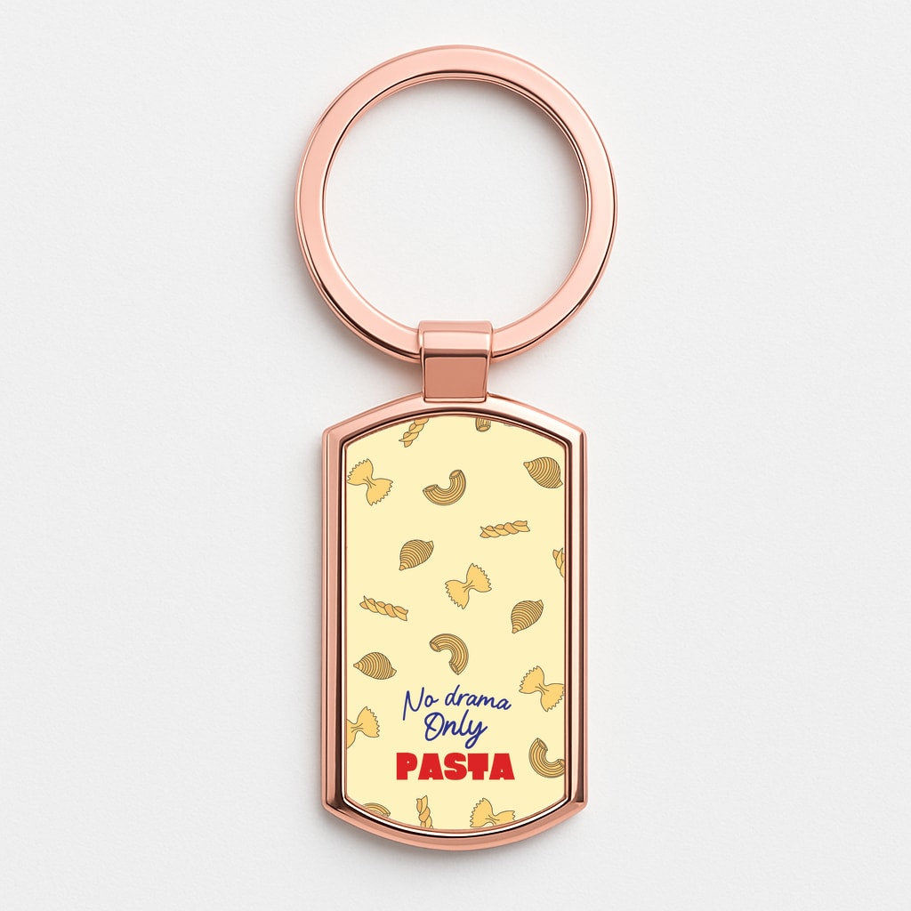 No Drama, Only Pasta Rose Gold Keyring