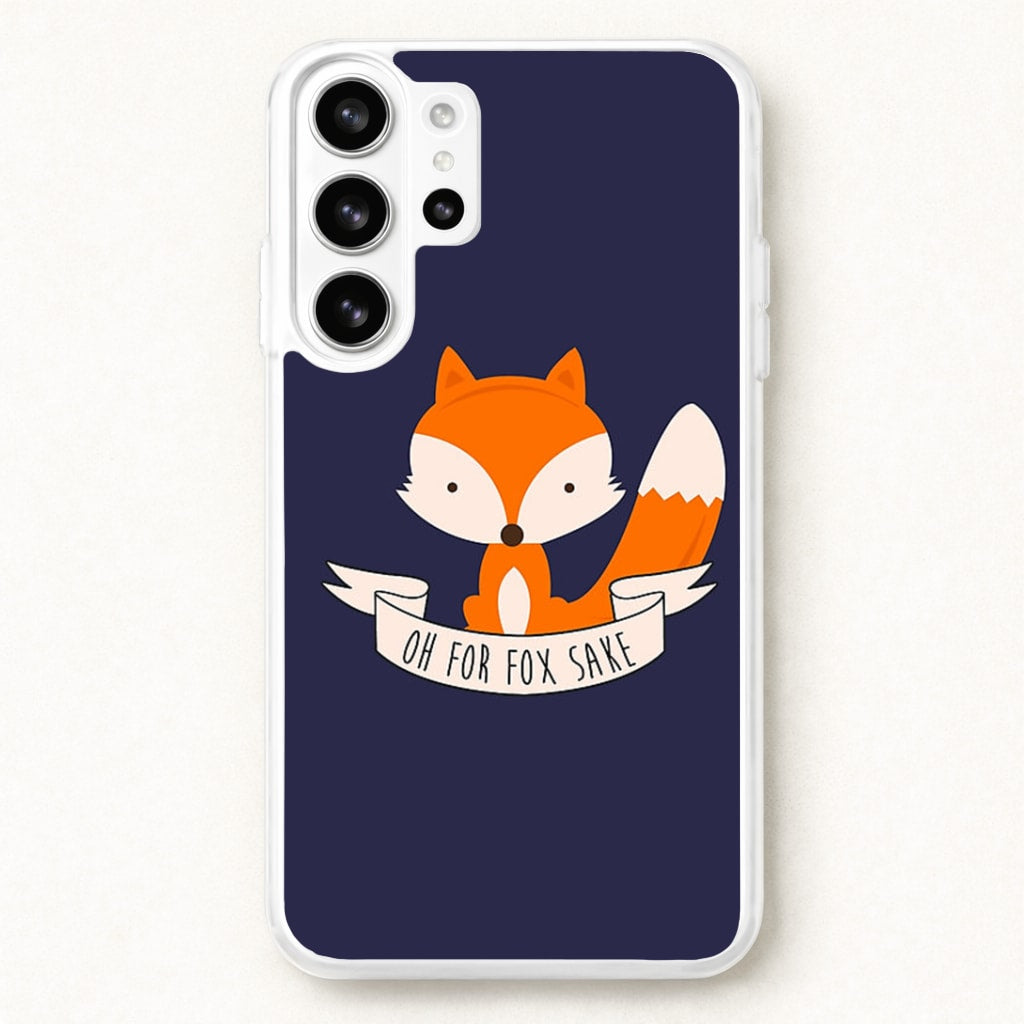 Oh For Fox Sake Phone Case for Galaxy S26 Ultra