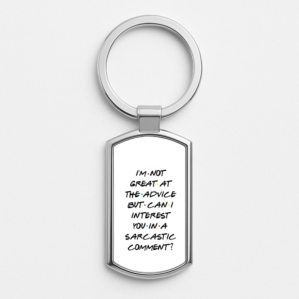 Can I Interest You In A Sarcastic Comment Luxury Keyring