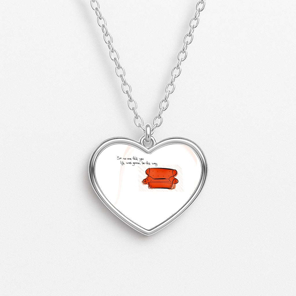 No One Told You Life Was Gonna Be This Way Heart Necklace