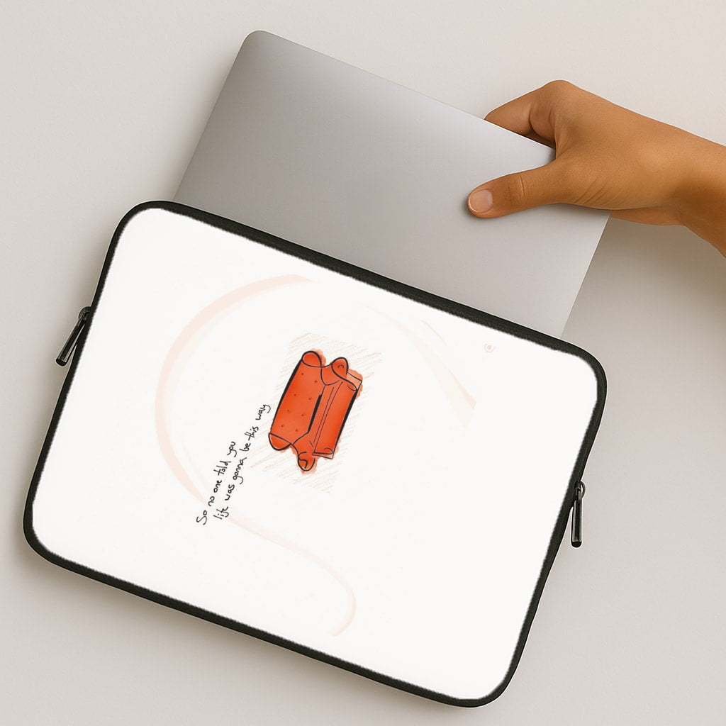 No One Told You Life Was Gonna Be This Way MacBook Case