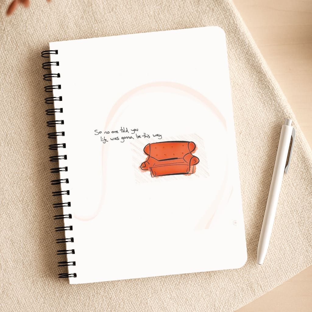 No One Told You Life Was Gonna Be This Way Notepad