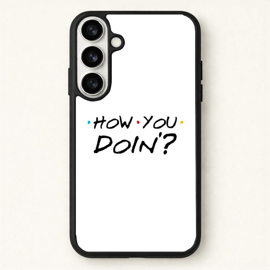 How You Doin' Phone Case for Galaxy S26 Plus