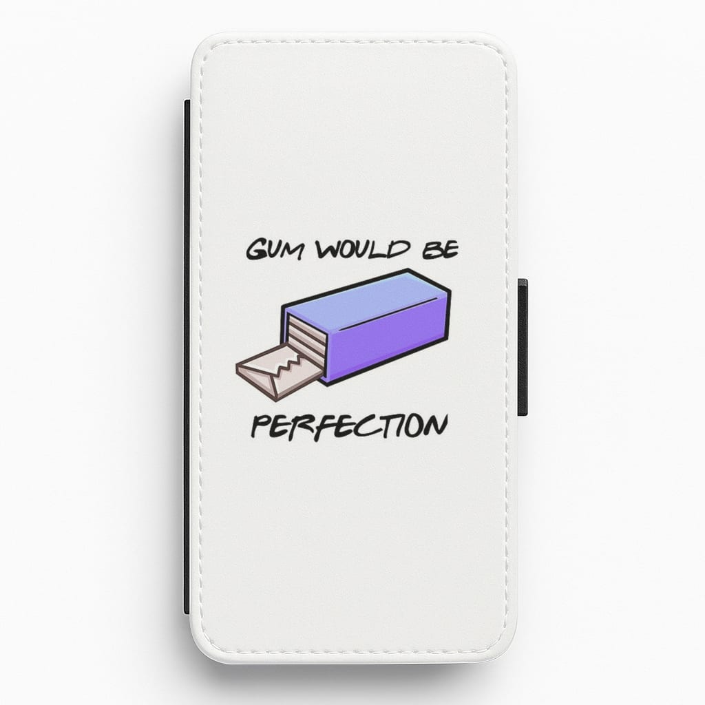 Gum Would Be Perfection - Friends Flip Wallet Phone Case
