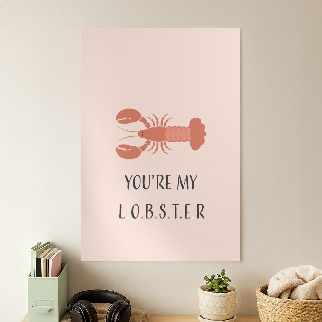 You're My Lobster Poster