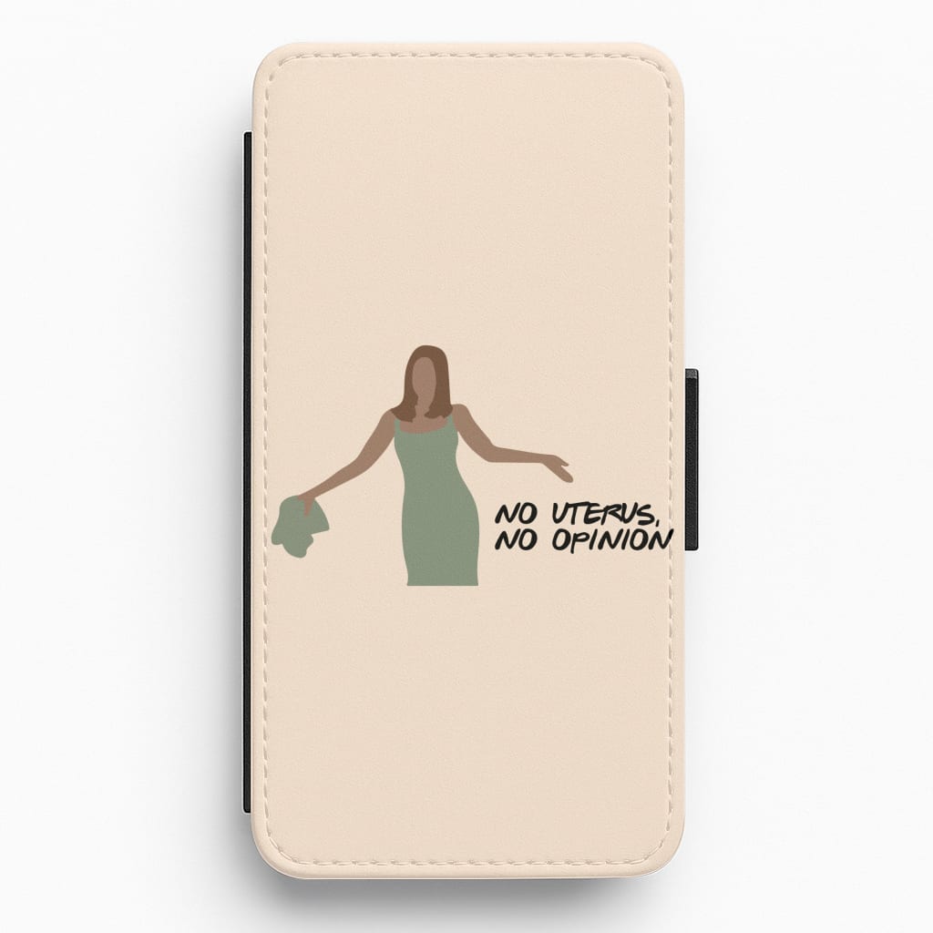 Rachel No Uterus No Opinion - Friends Flip / Wallet Phone Case