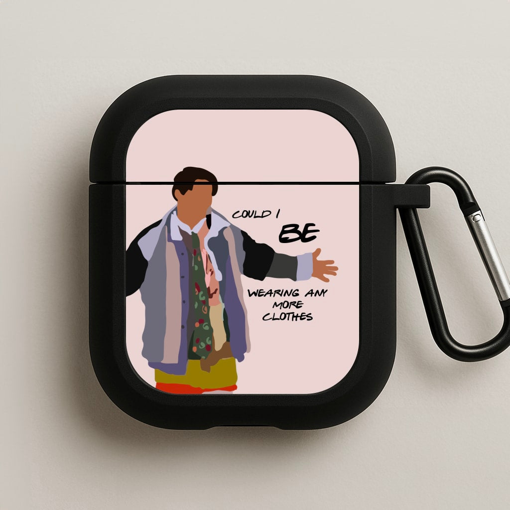 Could I Be Wearing Any More Clothes AirPods Case