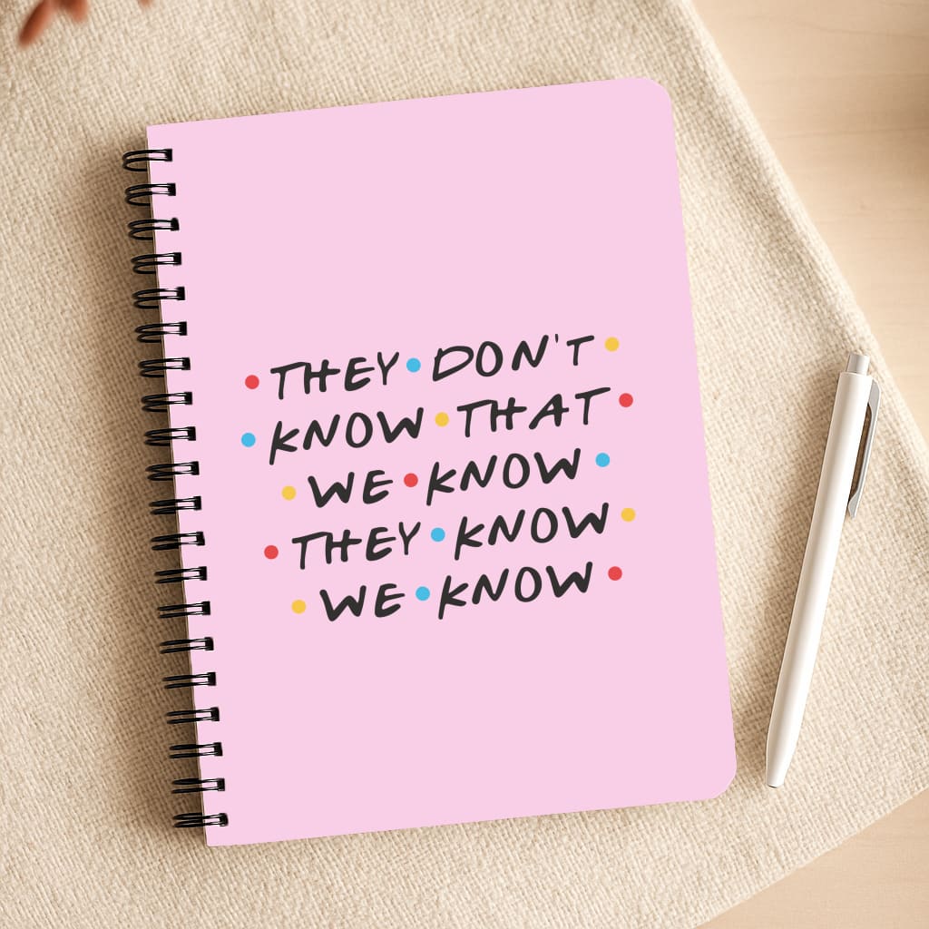 They Dont Know That We Know Notepad