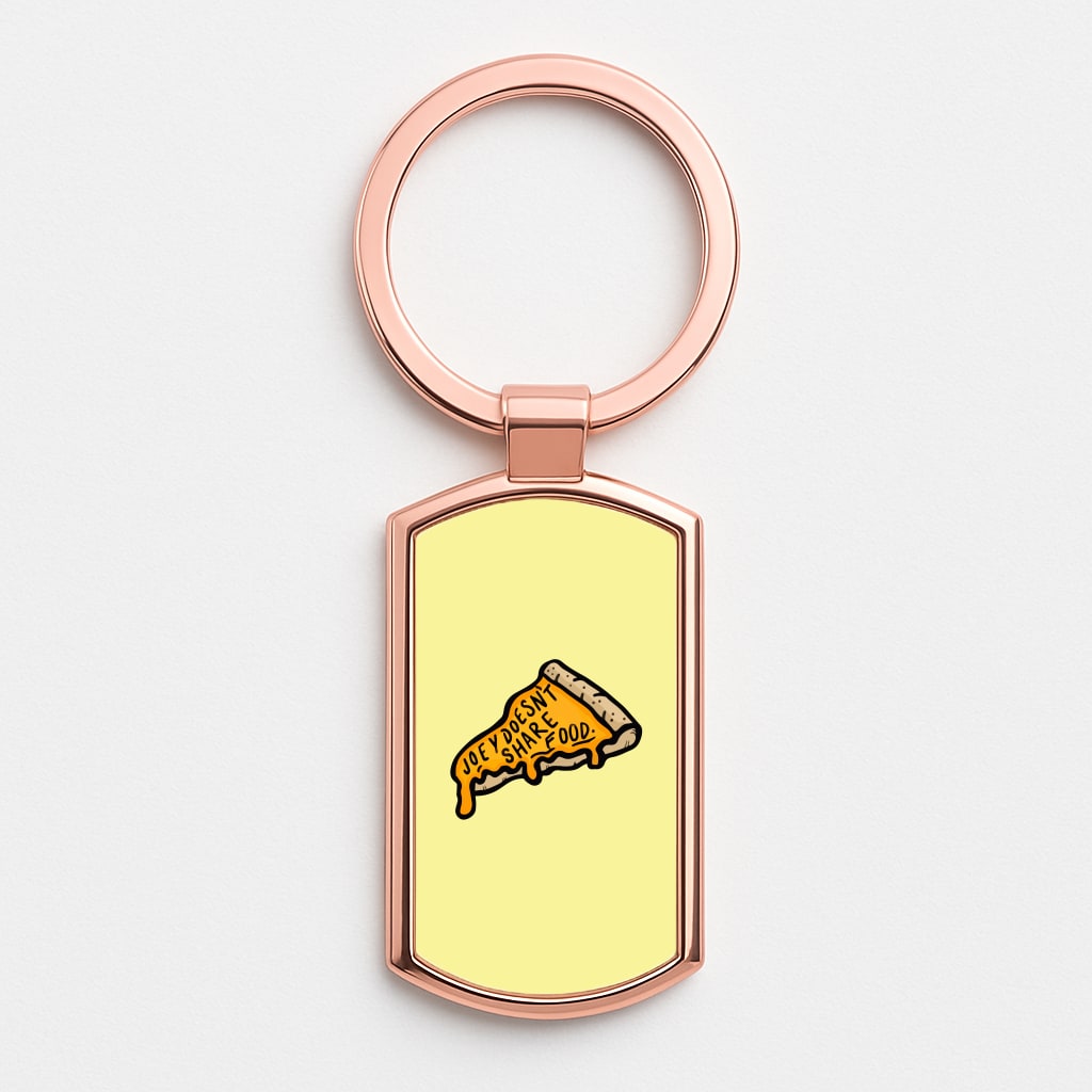 Joey Doesn't Share Food Rose Gold Keyring