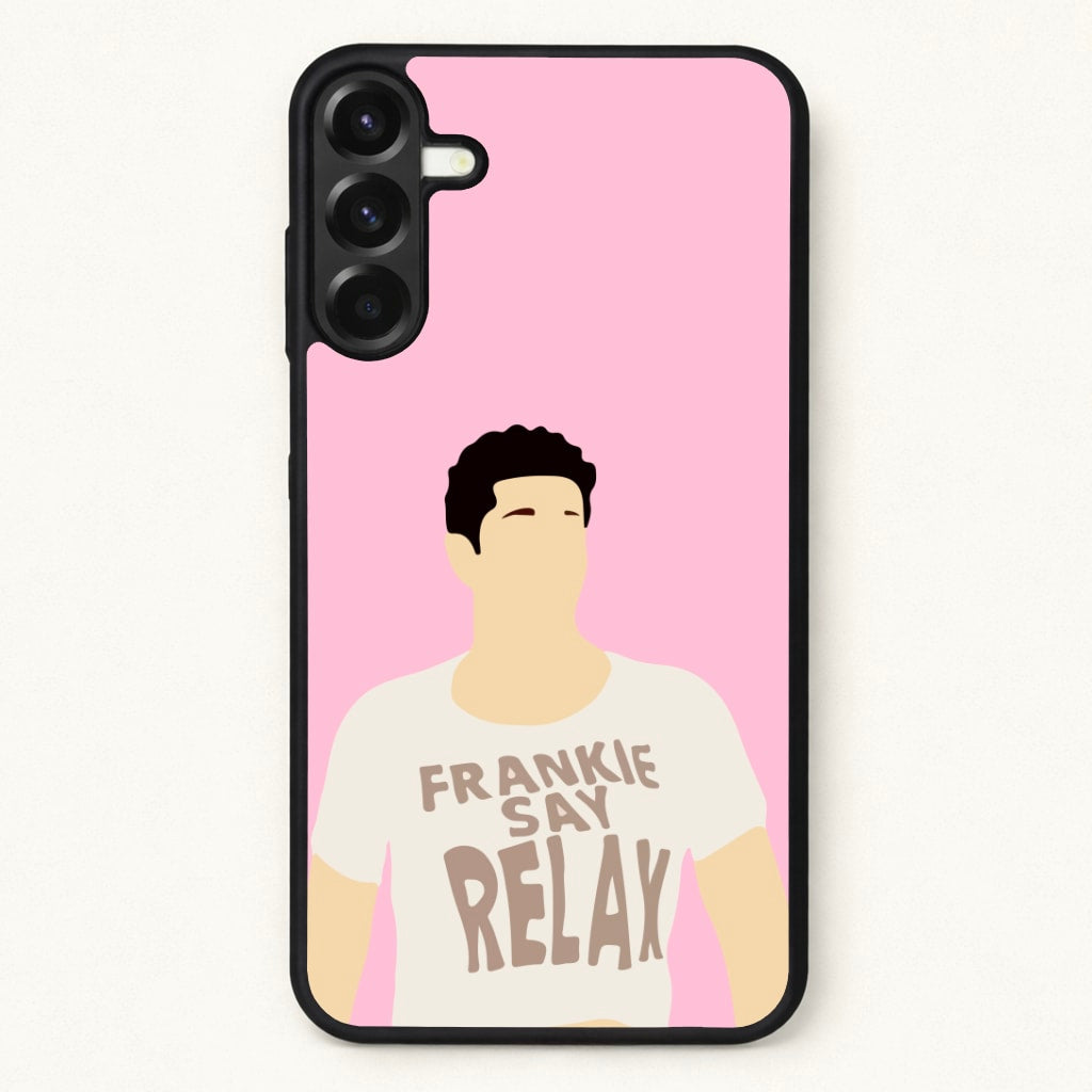 Frankie Say Relax Phone Case for Galaxy A17