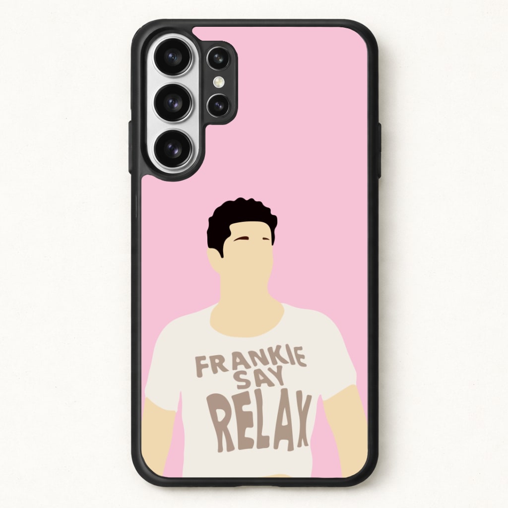 Frankie Say Relax Phone Case for Galaxy S26 Ultra