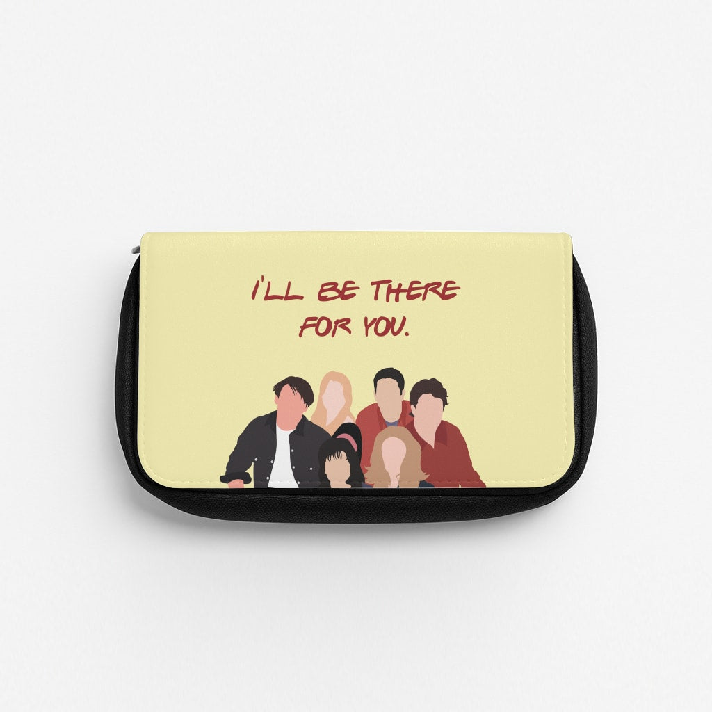 I'll Be There For You Cast Pencil Case
