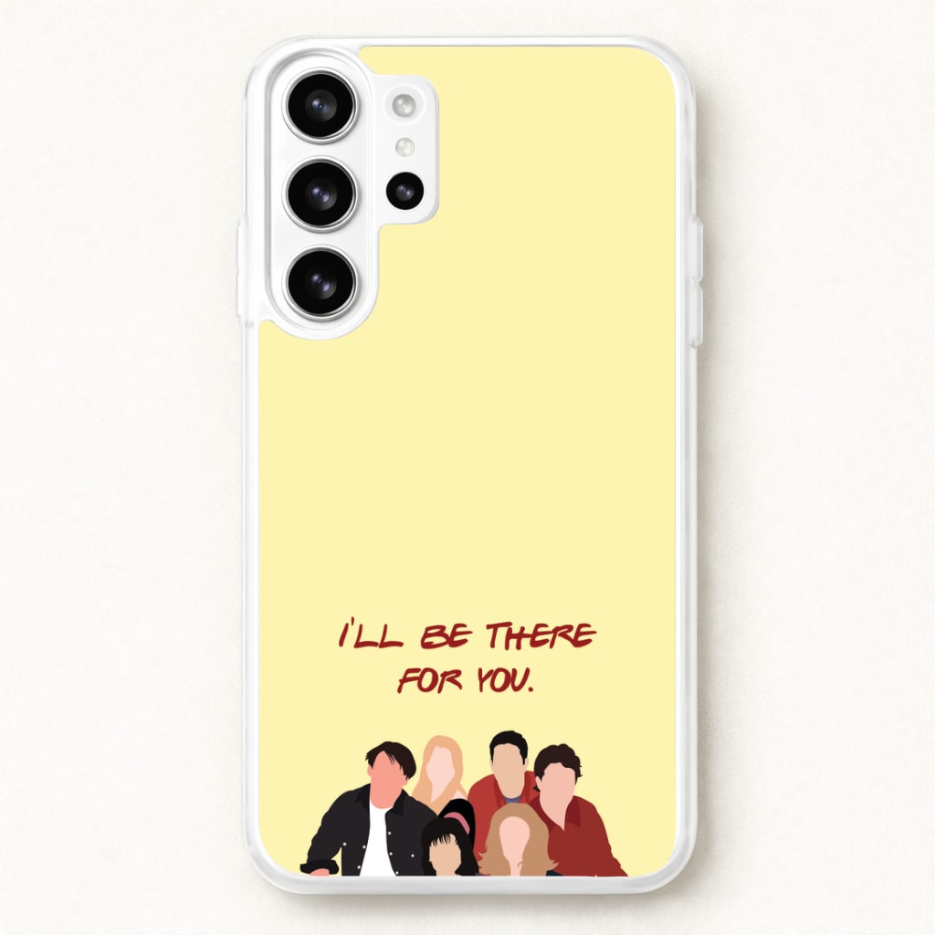 I'll Be There For You Cast Phone Case for Galaxy S26 Ultra