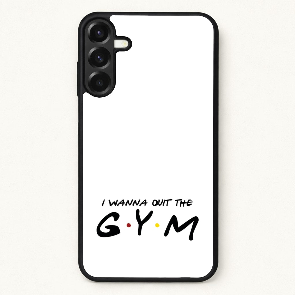 I Wanna Quit The GYM Phone Case for Galaxy A57