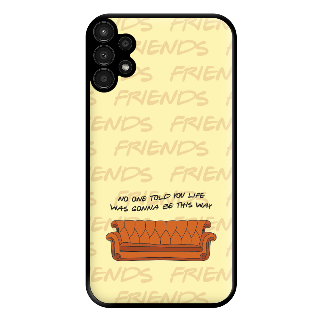 No One Told You Pattern Phone Case for Galaxy A13