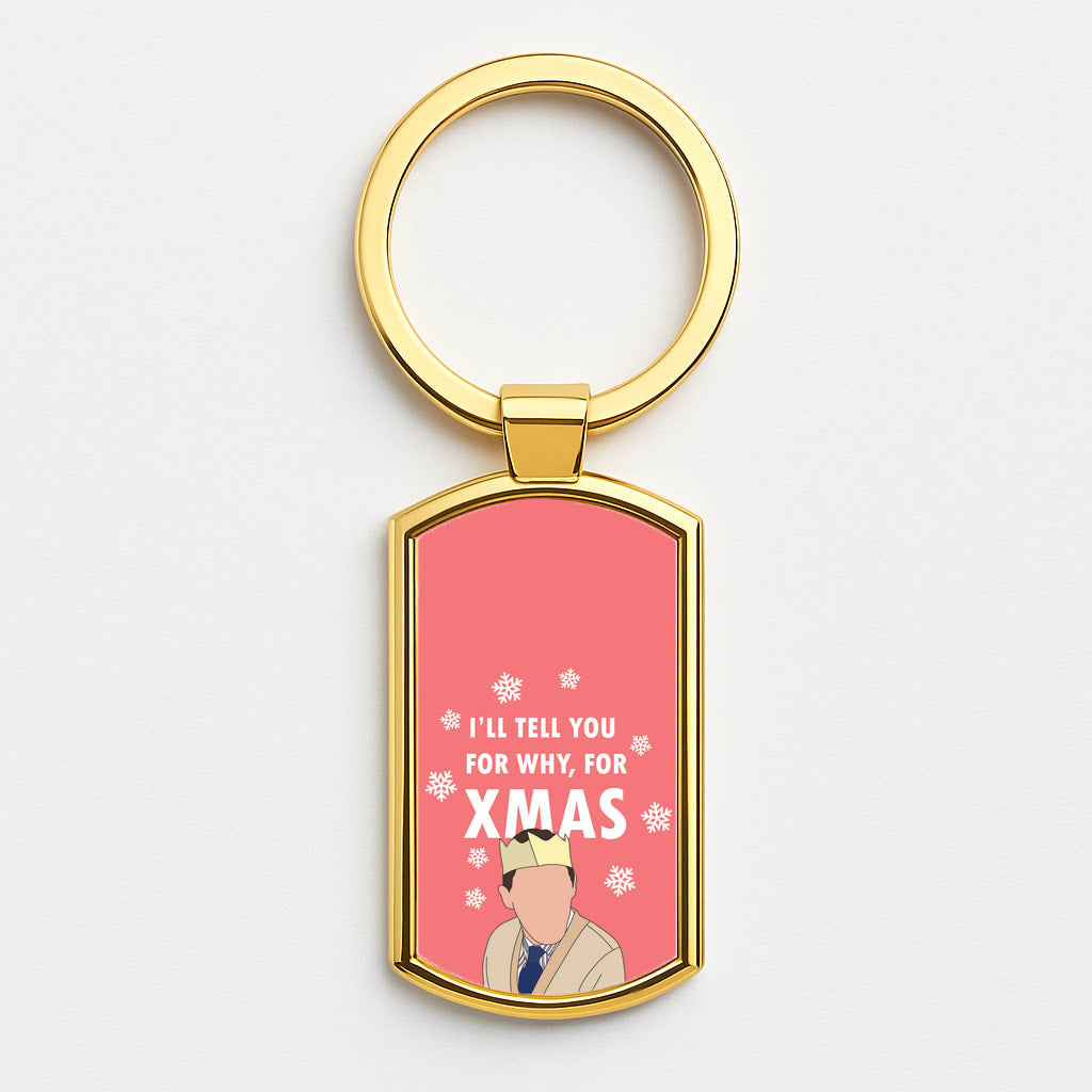 I'll Tell You For Why, For Xmas Gold Keyring