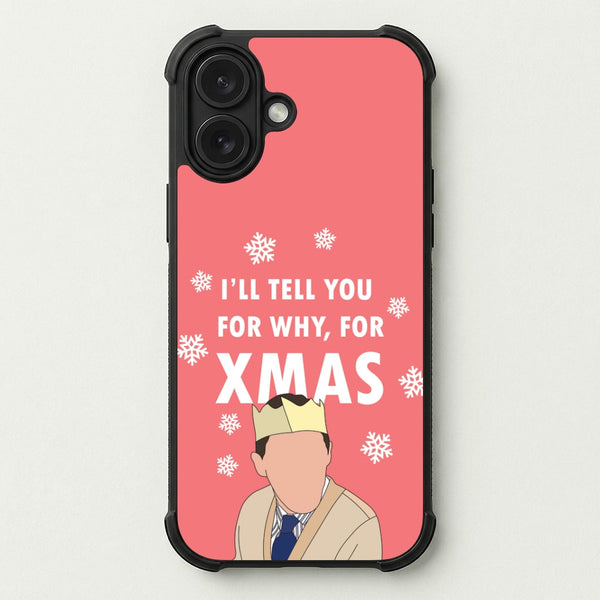I'll Tell You For Why, For Xmas Phone Case — Bumper case