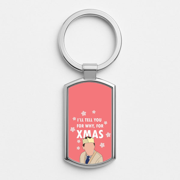 I'll Tell You For Why, For Xmas Silver Keyring