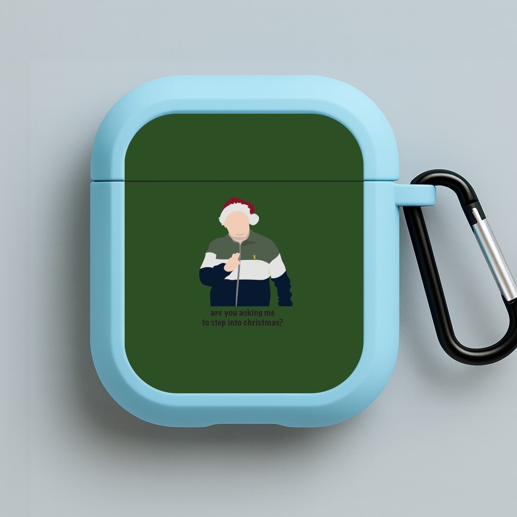 Are You Asking Me To Step Into Christmas - Gavin And Stacey Blue AirPods Case
