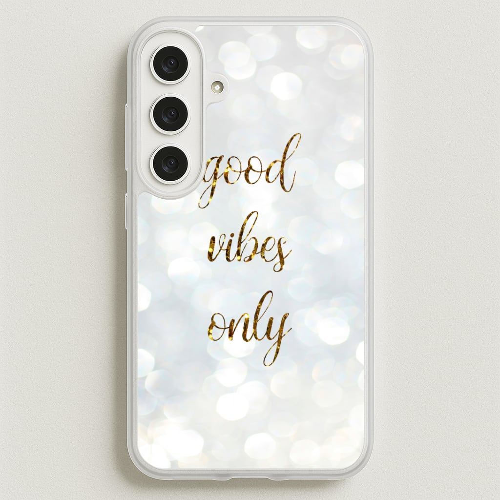 Good Vibes Only - Glittery Phone Case for Galaxy S25FE