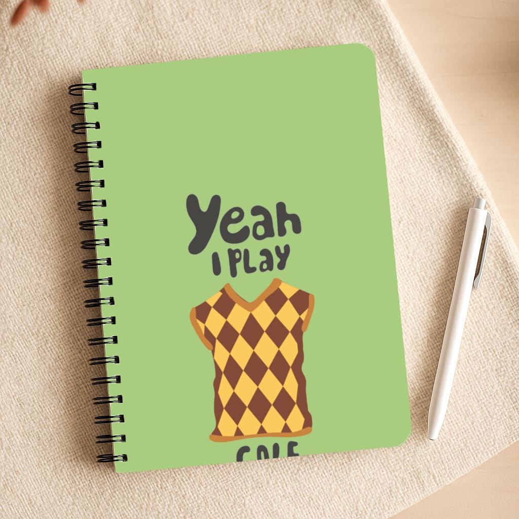 Yeah I play golf - Golf Notepad