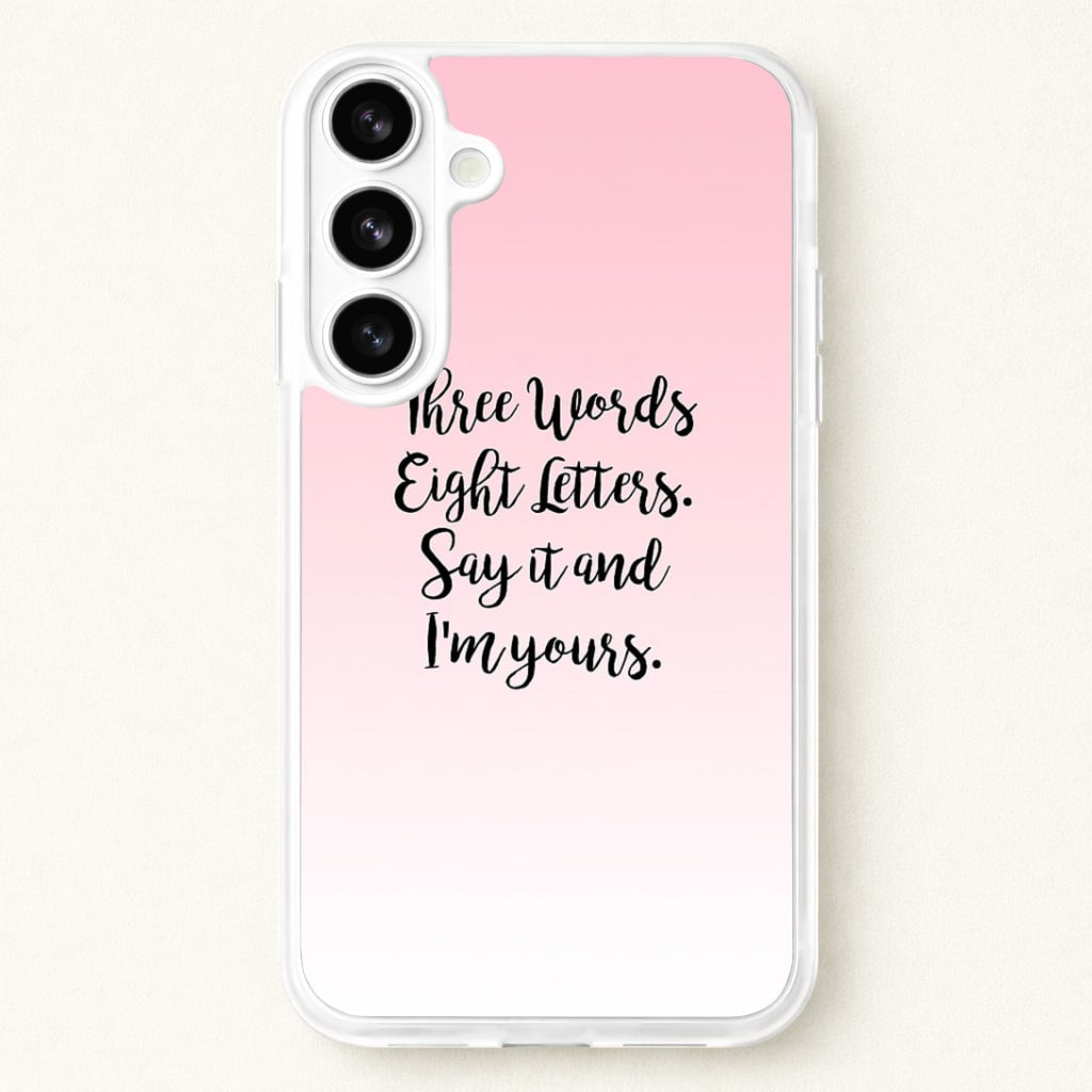 Three Words, Eight Letters - Gossip Phone Case for Galaxy S26