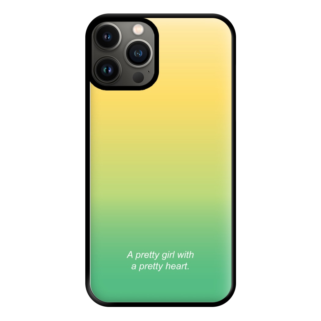A Pretty Girl With A Pretty Heart Phone Case for iPhone 13 Pro Max