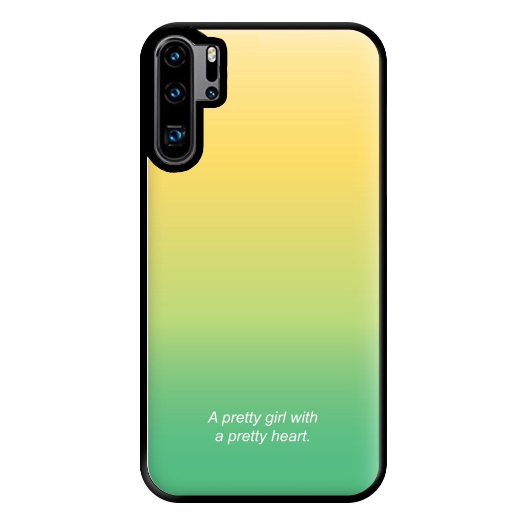 A Pretty Girl With A Pretty Heart Phone Case for Huawei P30 Pro