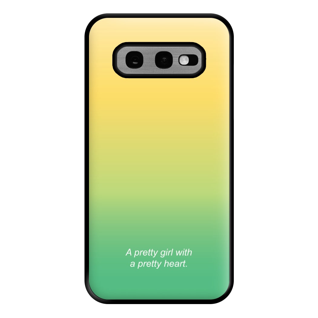 A Pretty Girl With A Pretty Heart Phone Case for Galaxy S10e