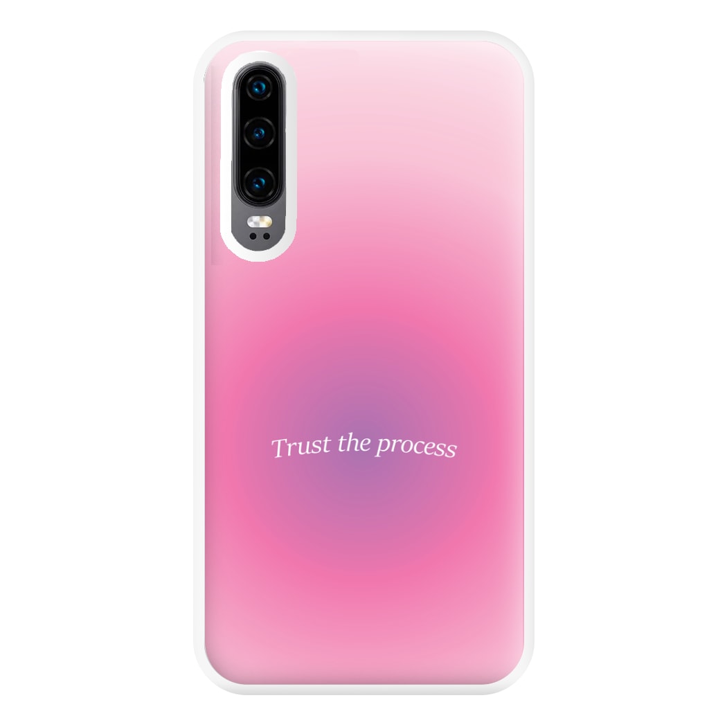 Trust The Process Pink Gradient Phone Case for Huawei P30