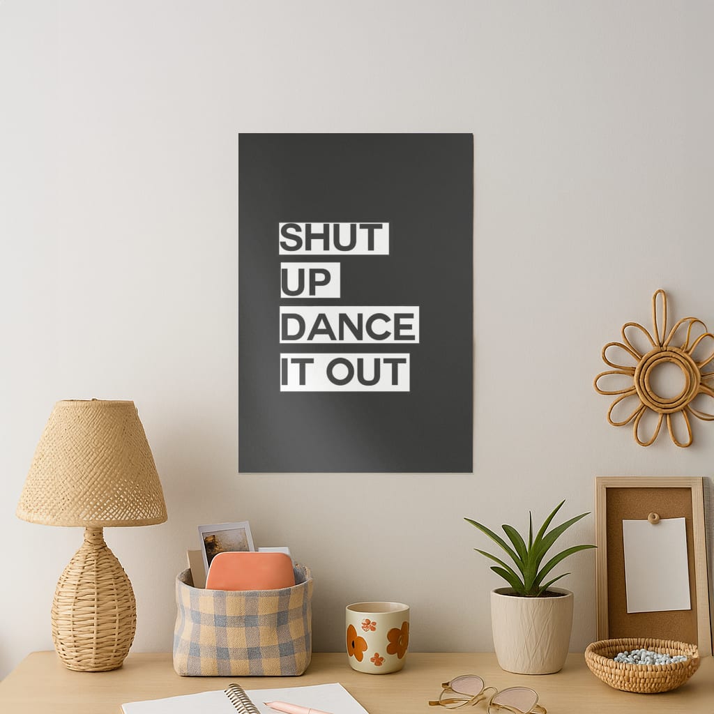 Shut Up Dance It Out - Grey's Art Print
