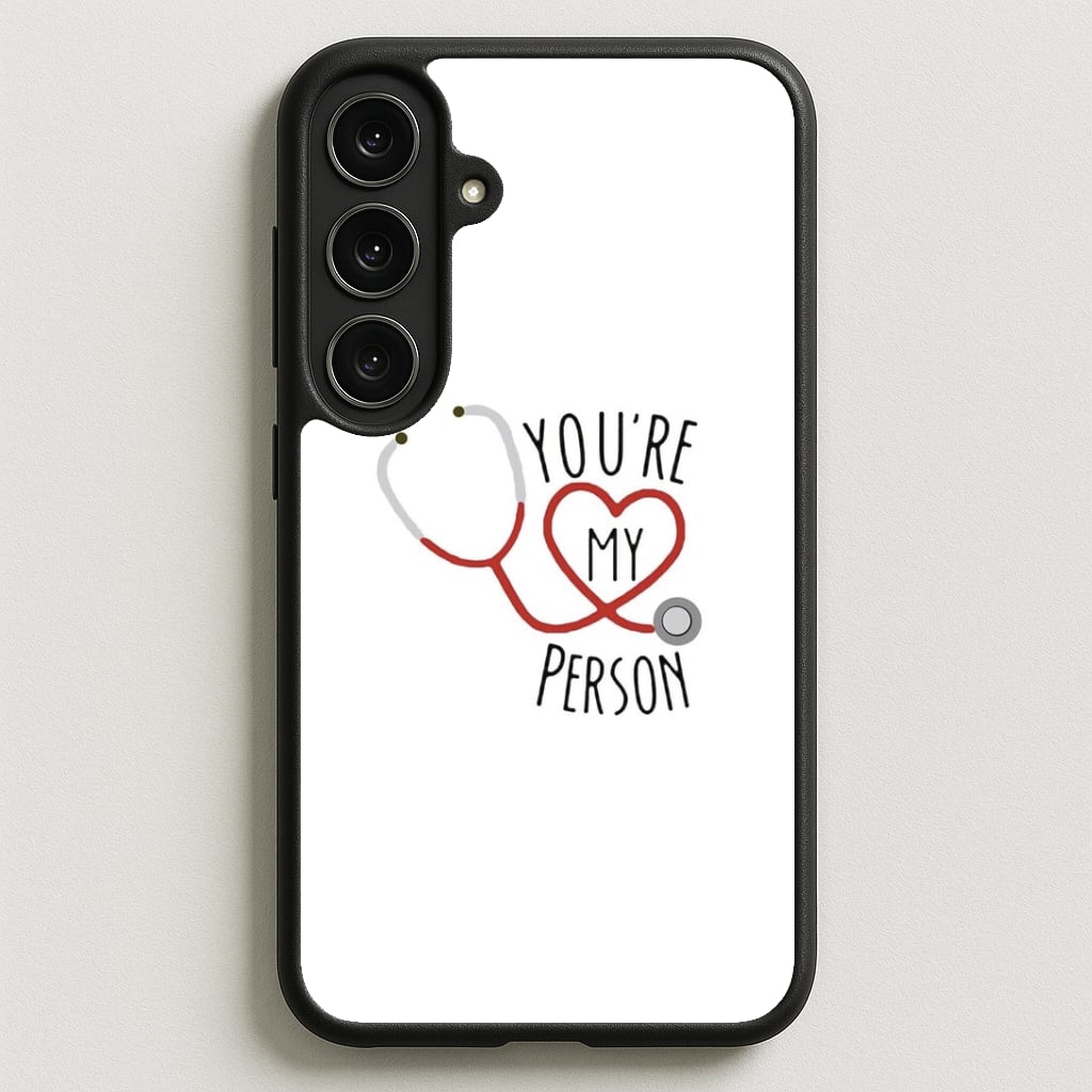 You're My Person - Grey's Phone Case for Galaxy S25FE