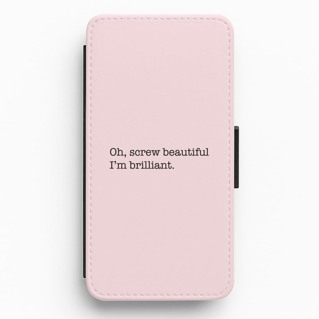 Oh, Screw Beautiful I'm Brilliant - Grey's Flip / Wallet Phone Case