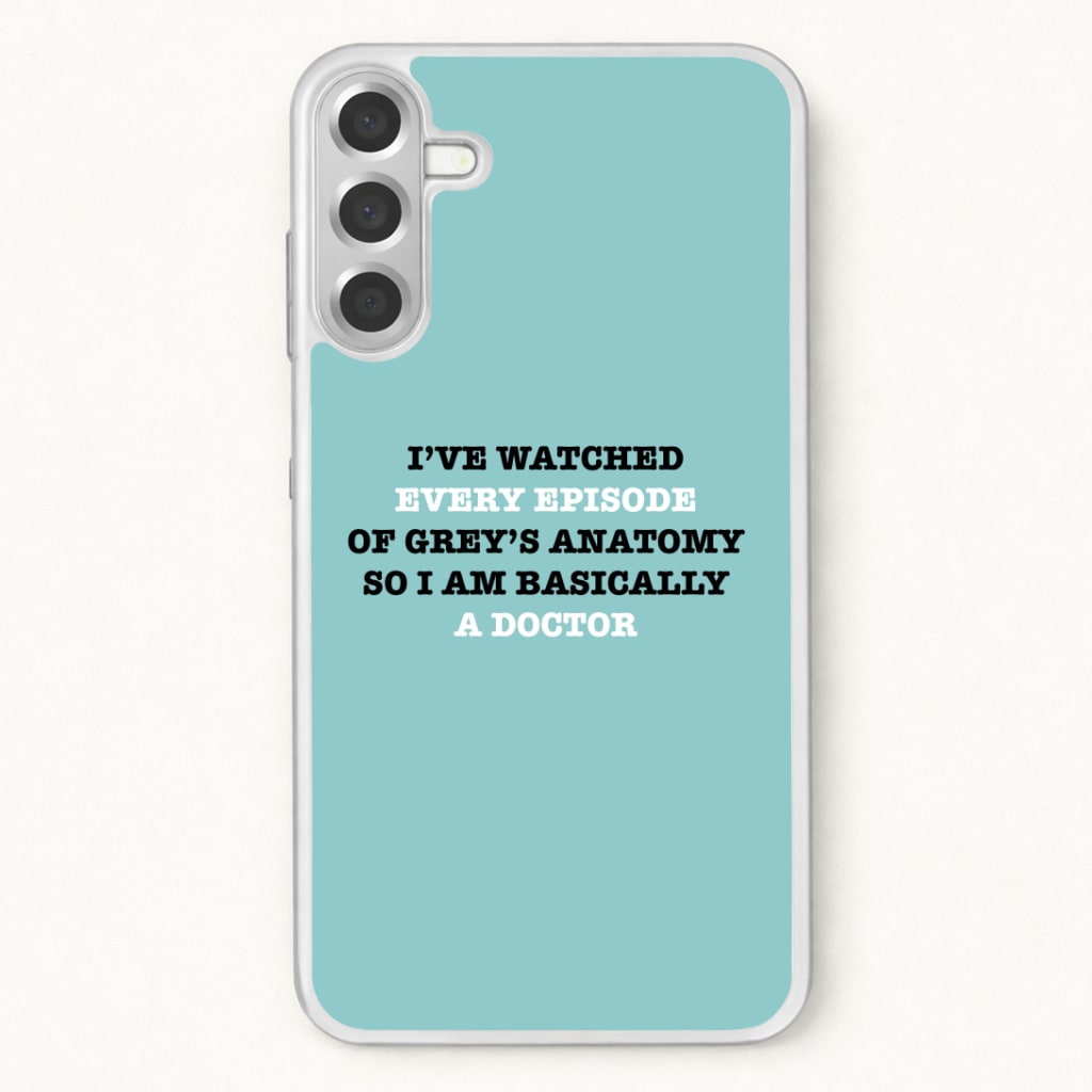 I've Watched Every Episode Of Grey's Phone Case for Galaxy A37
