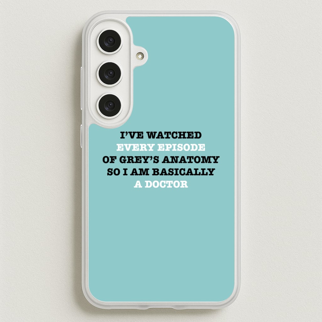 I've Watched Every Episode Of Grey's Phone Case for Galaxy S25FE